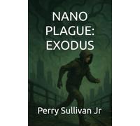 NANO PLAGUE:EXODUS