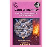 Nano Refractory: Nano Technology in advanced Refractory material (Basic concepts on Refractory)