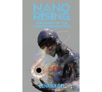 Nano Rising: The Dawn of the Cyborg Generation