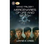 Nano Trilogy I: Mercenaries of Life and Death