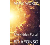 Nano World: The Hidden Portal (Nano World: A Microcosmic Adventure)