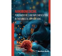 Nanobiomedicine: Fundamentals and Implementation in Theranostic Applications