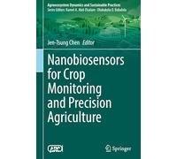 Nanobiosensors for Crop Monitoring and Precision Agriculture (Sustainability Sciences in Asia and Africa)