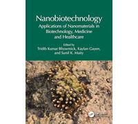 Nanobiotechnology: Applications of Nanomaterials in Biotechnology, Medicine and Healthcare
