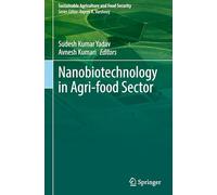 Nanobiotechnology in Agri-food Sector (Sustainability Sciences in Asia and Africa)