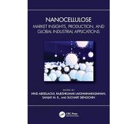 Nanocellulose: Market Insights, Production, and Global Industrial Applications