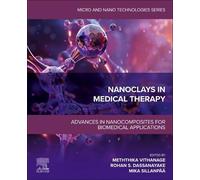 Nanoclays in Medical Therapy: Advances in Nanocomposites for Biomedical Applications (Micro & Nano Technologies)