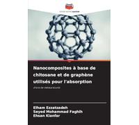 Nanocomposites à base de chitosane et de graphène utilisés pour l'absorption: d'ions de métaux lourds