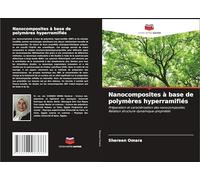 Nanocomposites à base de polymères hyperramifiés: Préparation et caractérisation des nanocomposites. Relation structure-dynamique-propriétés