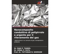 Nanocomposito conduttivo di polipirrolo e argento per il rilevamento dei gas: Applicazione in un sensore di gas a temperatura ambiente