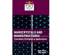 Nanocrystals and Nanostructures: From Basic Principles to Applications