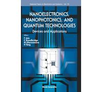 NANOELECTRONICS, NANOPHOTONICS, AND QUANTUM TECHNOLOGIES: 70 (Selected Topics in Electronics and Systems)