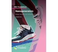 Nanogenerators: Energy Harvesters and Self-powered Sensors: Volume 2 (RSC Foundations)