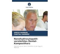 Nanohydroxylapatit-verstärktes Dental-Kompositharz: Optimierung von Nano-Füllstoffen mit der Taguchi-Methode
