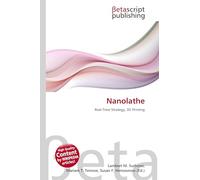 Nanolathe: Real-Time Strategy, 3D Printing