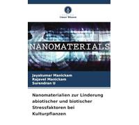 Nanomaterialien zur Linderung abiotischer und biotischer Stressfaktoren bei Kulturpflanzen