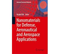 Nanomaterials for Defense, Aeronautical and Aerospace Applications: 236 (Advanced Structured Materials, 236)