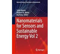 Nanomaterials for Sensors and Sustainable Energy Volume 2 (Materials Horizons: From Nature to Nanomaterials)