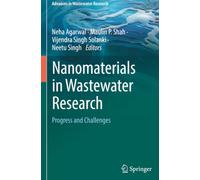 Nanomaterials in Wastewater Research: Progress and Challenges (Advances in Wastewater Research)