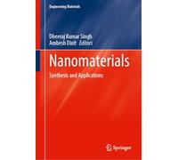 Nanomaterials: Synthesis and Applications (Engineering Materials)