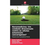 Nanomedicina: Um combate direcionado contra as células estaminais cancerígenas?