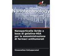 Nanoparticelle ibride a base di gelatina-HSA per la somministrazione di farmaci antitumorali
