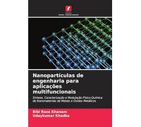 Nanopartículas de engenharia para aplicações multifuncionais: Síntese, Caracterização e Modulação Físico-Química de Nanomateriais de Metais e Óxidos Metálicos
