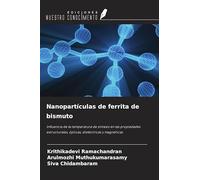 Nanopartículas de ferrita de bismuto: Influencia de la temperatura de síntesis en las propiedades estructurales, ópticas, dieléctricas y magnéticas