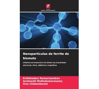 Nanopartículas de ferrite de bismuto: Influência da temperatura de síntese nas propriedades estruturais, óticas, dielétricas e magnéticas