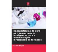 Nanopartículas de ouro os transportadores inteligentes para a administração direcionada de fármacos