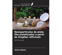 Nanopartículas de plata fito-sintetizadas a partir de Zingiber officinale: Química médica