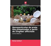 Nanopartículas de prata fito-sintetizadas a partir de Zingiber officinale: Química Medicinal