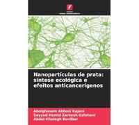 Nanopartículas de prata: síntese ecológica e efeitos anticancerígenos