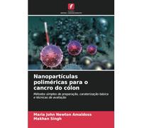 Nanopartículas poliméricas para o cancro do cólon: Métodos simples de preparação, caraterização básica e técnicas de avaliação
