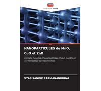 NANOPARTICULES de MnO, CuO et ZnO: SYNTHÈSE CHIMIQUE DE NANOPARTICLES DE MnO, CuO ET ZnO PAR MÉTHODE DE CO-PRÉCIPITATION