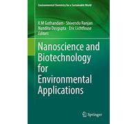 Nanoscience and Biotechnology for Environmental Applications: 22 (Environmental Chemistry for a Sustainable World)