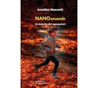 Nanosecondo. La rivincita dei superpoteri (Cammei)
