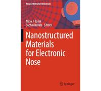 Nanostructured Materials for Electronic Nose: 213 (Advanced Structured Materials)