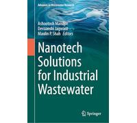 Nanotech Solutions for Industrial Wastewater (Advances in Wastewater Research)