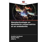 Nanotechnologie en dentisterie conservatrice et en endodontie