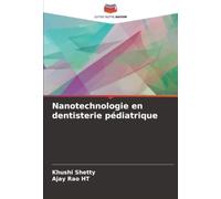 Nanotechnologie en dentisterie pédiatrique