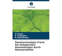 Nanotechnologie-Trend bei biologischen Anwendungen durch Naturprodukte