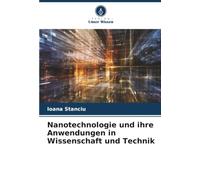 Nanotechnologie und ihre Anwendungen in Wissenschaft und Technik