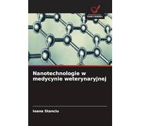 Nanotechnologie w medycynie weterynaryjnej