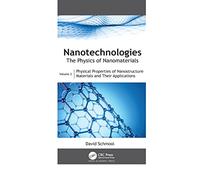 Nanotechnologies: The Physics of Nanomaterials: Volume 2: Physical Properties of Nanostructured Materials and Their Applications
