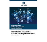 Nanotechnologische Formulierungstechniken: Nanotechnologie