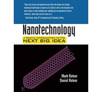 Nanotechnology: A Gentle Introduction to the Next Big Idea