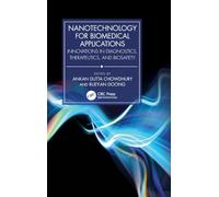 Nanotechnology for Biomedical Applications: Innovations in Diagnostics, Therapeutics, and Biosafety