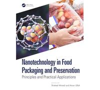 Nanotechnology in Food Packaging and Preservation: Principles and Practical Applications