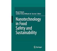 Nanotechnology in Food Safety and Sustainability